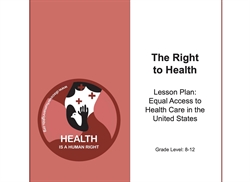 [ai] A lesson plan cover titled 'The Right to Health' featuring a red background with a logo depicting a healthcare symbol and a hand. The text highlights equal access to healthcare in the United States, aimed at grades 8-12.